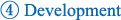 4. Development