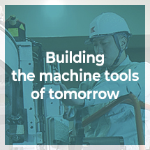 Building the machine tools of tomorrow