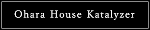 Ohara House Katalyzer